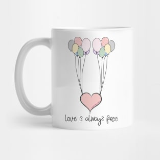 "Love is Always Free" Positive Message Mug